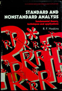 STANDARD AND NONSTANDARD ANALYSIS: fundamental theory, techniques and applications