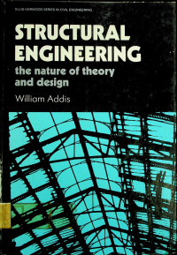 STRUCTURAL ENGINEERING; the nature of theory and design