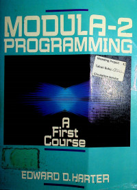 MODULA-2 PROGRAMMING: A First Course