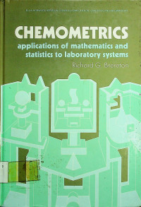 CHEMOMETRICS: applications of mathematics and statistics to laboratory systems