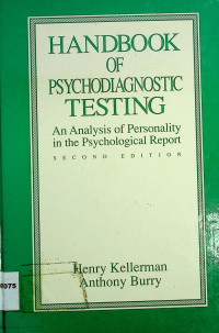 HANDBOOK OF PSYCHODIAGNOSTIC TESTING; An Analysis of Personality in the Psychological Report SECOND EDITION