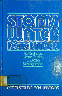 STORM - WATER DETENTION, For Drainage Water Quality, and CSO Management