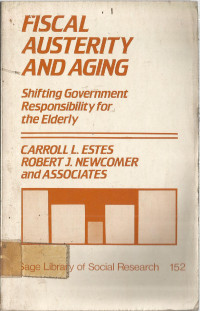 FISCAL AUSTERITY AND AGING: Shifting Government Responsibility for the Elderly Volume 152