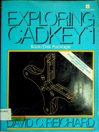 EXPLORING CADKEY 1 : Book/Disk Package