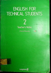 ENGLISH FOR TECHNICAL STUDENTS 2: Teacher's Notes