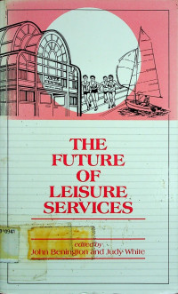 THE FUTURE OF LEISURE SERVICES