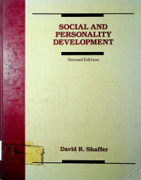 SOCIAL AND PERSONALITY DEVELOPMENT, Second Edition