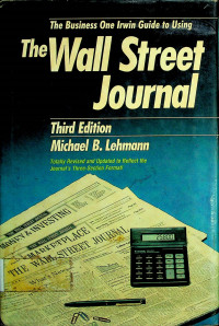 The Dow Jones-Irwin Guide to Using the Wall Street Journal, Third Edition