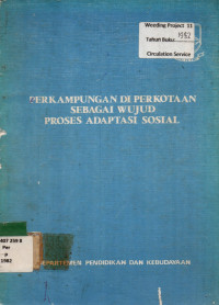 PERKAMPUNGAN DI PERKOTAAN SEBAGAI WUJUD PROSES ADAPTASI SOSIAL