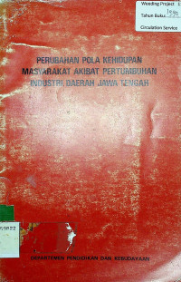 PERUBAHAN POLA KEHIDUPAN MASYARAKAT AKIBAT PERTUMBUHAN INDUSTRI DAERAH JAWA TENGAH