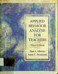 APPLIED BEHAVIOR ANALYSIS FOR TEACHERS Third Edition