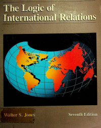 The logic of International Relations, Seventh Edition