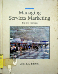 Managing Services Marketing: Text and Readings