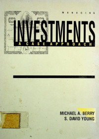 MANAGING INVESTMENTS; A CASE APPROACH