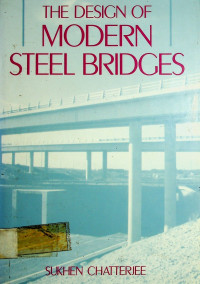 THE DESIGN OF MODERN STEEL BRIDGES