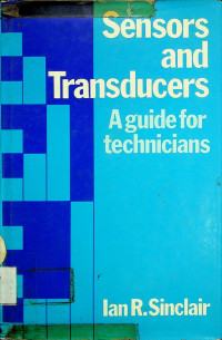 Sensors and Transducers: A guide for technicians