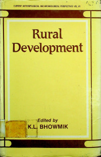 Rural Development: CURRENT ANTHROPOLOGICAL AND ARCHAEOLOGICAL PERSPECTIVES VOL. VII