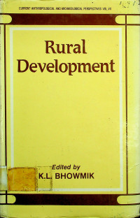 Rural Development: CURRENT ANTHROPOLOGICAL AND ARCHAEOLOGICAL PERSPECTIVES VOL. VII