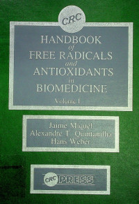 CRC HANDBOOKS of FREE RADICALS and ANTIOXIDANTS in BIOMEDICINE Volume I