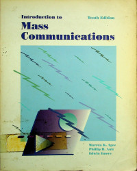 Introduction to Mass Communications, Tenth Edition