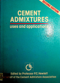 CEMENT ADMIXTURES; uses and applications, SECOND EDITION