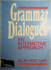 Grammar Dialogues: AN INTERACTIVE APPROACH