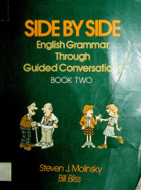 SIDE BY SIDE: English Grammar Through Guided Conversations BOOK TWO