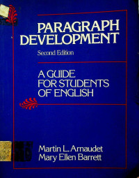 PARAGRAPH DEVELOPMENT: A Guide for Students of Englis,  Second Edition