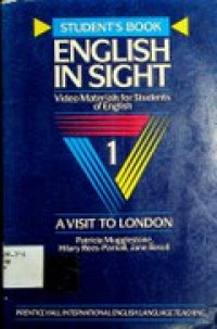ENGLISH IN SIGHT Video Materials for Students of English 1: A VISIT TO LONDON, STUDENT'S BOOK