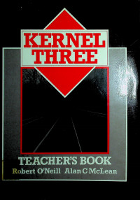 KERNEL THREE: TEACHER'S BOOK