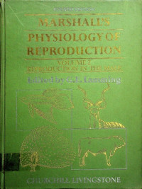 MARSHALL'S PHYSIOLOGY OF REPRODUCTION FOURTH EDITION VOLUME 2 ; REPRODUCTION IN THE MALE