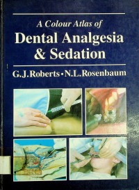 A Colour Atlas of Dental Analgesia & Sedation