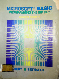 MICROSOFT BASIC PROGRAMMING THE IBM PC, SECOND EDITION