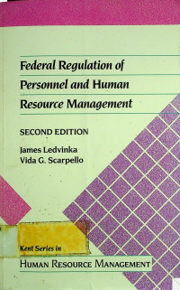 Federal Regulation of Personnel and Human Resource Management, SECOND EDITION