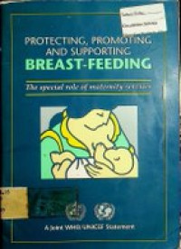 Protecting, promoting and supporting breast - feeding ; the special role of maternity services