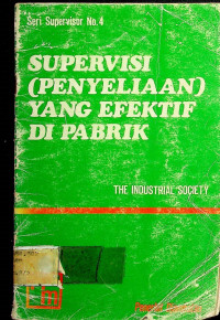 SUPERVISI (PENYELIAAN) YANG EFEKTIF DI PABRIK