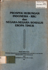 PROSPEK HUBUNGAN INDONESIA – RRC dan NEGARA-NEGARA SOSIALIS EROPA TIMUR