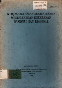 KERJASAMA ASEAN SEBAGAI USAHA MENINGKATKAN KETAHANAN NASIONAL DAN REGIONAL