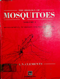 THE BIOLOGY OF MOSQUITOES, VOLUME 1: DEVELOPMENT, NUTRITION AND REPRODUCTION