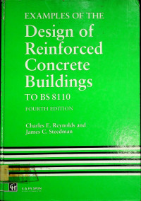 EXAMPLES OF THE Design of Reinforced Concrete Buildings TO BS 8110, FOURTH EDITION