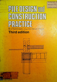 PILE DESIGN and CONSTRUCTION PRACTICE, Third Edition