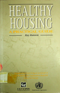 HEALTHY HOUSING; A PRACTICAL GUIDE