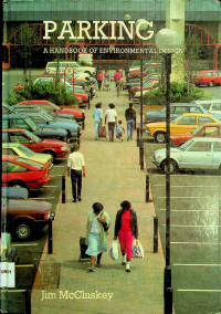 PARKING; A HANDBOOK OF ENVIRONMENTAL DESIGN