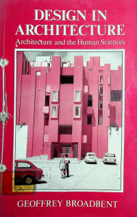 DESIGN IN ARCHITECTURE; Architecture and the Human Sciences