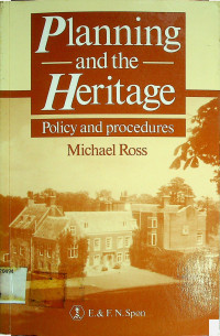 Planning and the Heritage: Policy and procedures