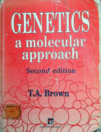 GENETICS: a molecular approach, Second edition