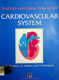 CARDIOVASCULAR SYSTEM: Textbook and Colour Atlas of the