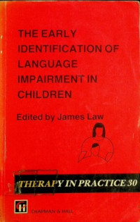 THE EARLY IDENTIFICATION OF LANGUAGE IMPAIRMENT IN CHILDREN