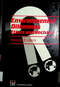 Environmental Dilemmas: Ethics and decisions