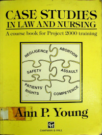 CASE STUDIES IN LAW AND NURSING; A Course book for Project 2000 training